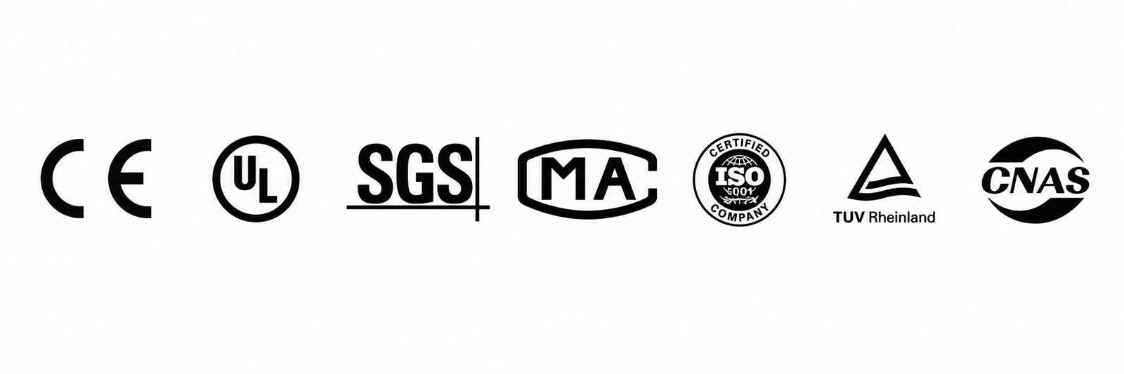 CE, UL, SGS, MA, ISO 9001, TUV Rheinland, and CNAS certification marks